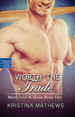 Cover for Worth the Trade (More Than A Game #2)
