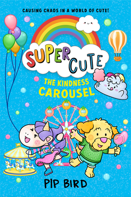 The Kindness Carousel By Pip Bird Cover Image