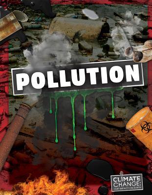 Pollution (Climate Change: Our Impact on Earth) Cover Image
