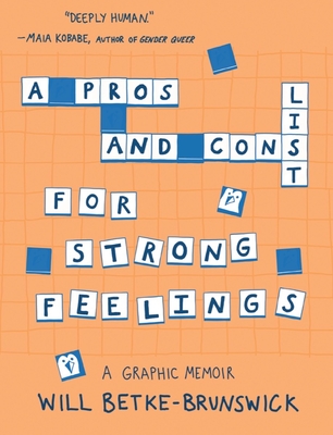 A Pros and Cons List for Strong Feelings By Will Betke-Brunswick Cover Image