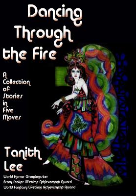 Dancing Through the Fire By Tanith Lee Cover Image