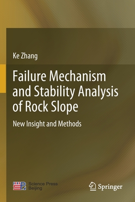 Failure Mechanism and Stability Analysis of Rock Slope: New Insight and Methods By Ke Zhang Cover Image