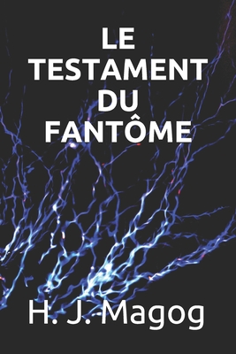 Le Testament Du Fantôme By H. J. Magog Cover Image