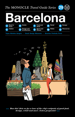 Barcelona: The Monocle Travel Guide Series By Tyler Brule (Editor), Andrew Tuck (Editor), Joe Pickard (Editor) Cover Image