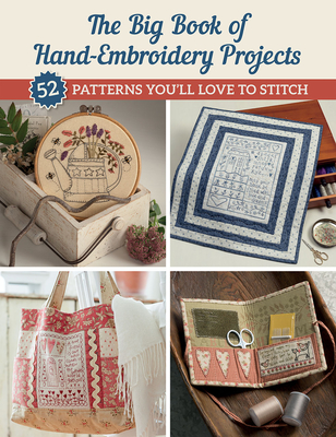 The Big Book of Hand-Embroidery Projects: 52 Patterns You'll Love to Stitch Cover Image