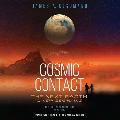 Cosmic Contact: The Next Earth: A New Beginning Cover Image