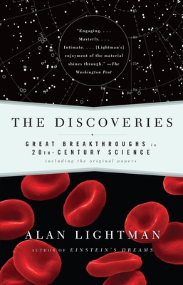 The Discoveries: Great Breakthroughs in 20th-Century Science, Including the Original Papers