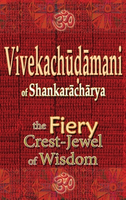 Vivekachudamani of Shankaracharya: the Fiery Crest-Jewel of Wisdom By Vidya Wati Cover Image