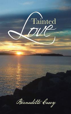 Tainted Love By Bernadette Casey Cover Image