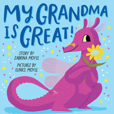 My Grandma Is Great! (A Hello!Lucky Book) By Hello!Lucky, Sabrina Moyle, Eunice Moyle (Illustrator) Cover Image