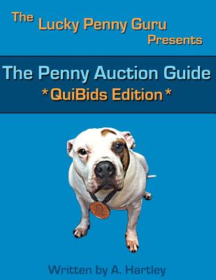 The Penny Auction Guide: QuiBids Edition Cover Image