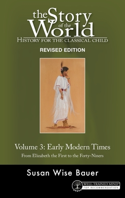 Story of the World, Vol. 3 Revised Edition: History for the Classical Child: Early Modern Times cover