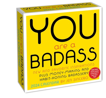 You Are a Badass 2024 Day-to-Day Calendar: New and Favorite Inspirations Plus Money-Making and Habit-Honing Badassery