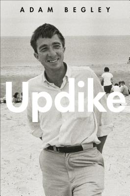 Updike By Adam Begley Cover Image