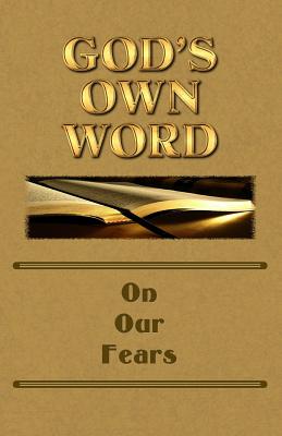 God's Own Word On Our Fears By Scott Markle Cover Image