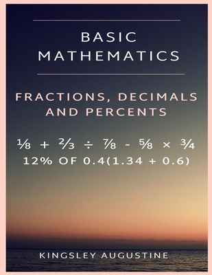 Basic Mathematics: Fraction, Decimal and Percentage Cover Image