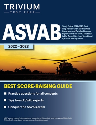 ASVAB Study Guide 2022-2023: Test Prep Review with 225 Practice Questions and Detailed Answer Explanations for the 10 Subtests in the Armed Service By Simon Cover Image