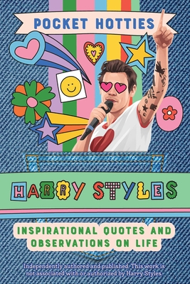 Pocket Hotties: Harry Styles: Inspirational Quotes and Observations on Life By Editors of Ulysses Press Cover Image