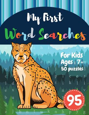 My First Word Searches: 50 Large Print Word Search Puzzles: wordsearch books for kids activity workbooks Ages 7 8 9+ Tiger Design (Vol.95) Cover Image