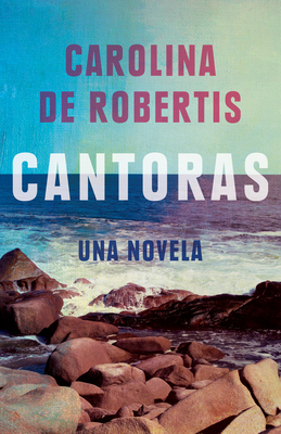 Cantoras (Spanish Edition) By Carolina De Robertis Cover Image