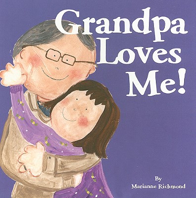 Grandpa Loves Me (Marianne Richmond) Cover Image
