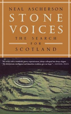 Stone Voices: The Search for Scotland By Neal Ascherson Cover Image
