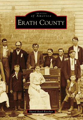 Erath County (Images of America) By Sheryl Reed Rascher Cover Image