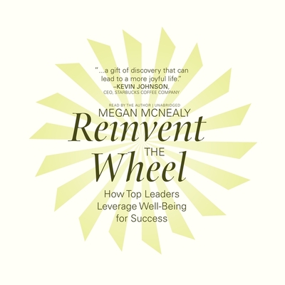 Reinvent the Wheel: How Top Leaders Leverage Well-Being for Success Cover Image