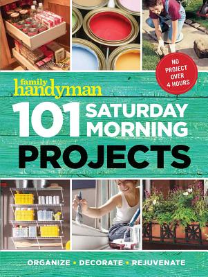 101 Saturday Morning Projects By Editors of Thunder Bay Press Cover Image