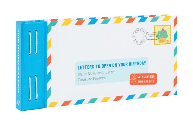 Letters to Open on Your Birthday: Write Now. Read Later. Treasure Forever. (Personal Birthday Cards, Personalized Birthday Letters) (Letters to My) By Lea Redmond Cover Image