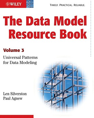 The Data Model Resource Book: Volume 3: Universal Patterns for Data Modeling Cover Image