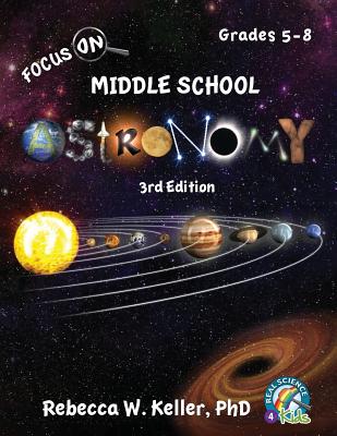 Focus On Middle School Astronomy Student Textbook 3rd Edition By Rebecca W. Keller Cover Image