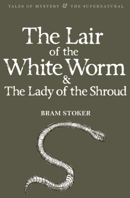 The Lair of the White Worm and the Lady of the Shroud (Tales of Mystery & the Supernatural)