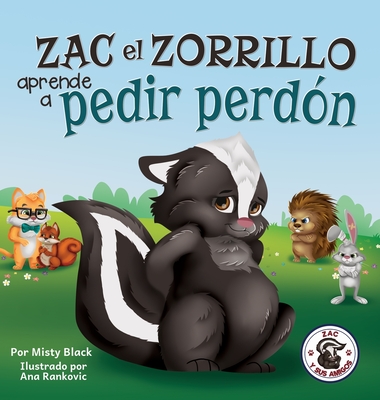 Zac el Zorrillo aprende a pedir perdón: Punk the Skunk Learns to Say Sorry (Spanish Edition) Cover Image