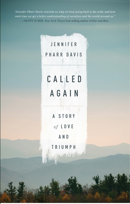 Called Again: A Story of Love and Triumph By Jennifer Pharr Davis Cover Image