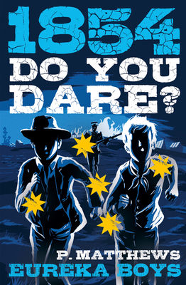 1854: Eureka Boys (Do You Dare? ) By Penny Matthews Cover Image