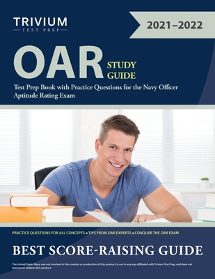 OAR Study Guide: Test Prep Book with Practice Questions for the Navy Officer Aptitude Rating Exam Cover Image