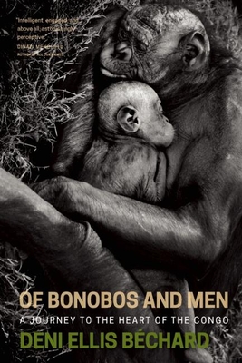 Of Bonobos and Men: A Journey to the Heart of the Congo Cover Image