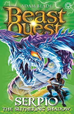 Beast Quest: 65: Serpio the Slithering Shadow