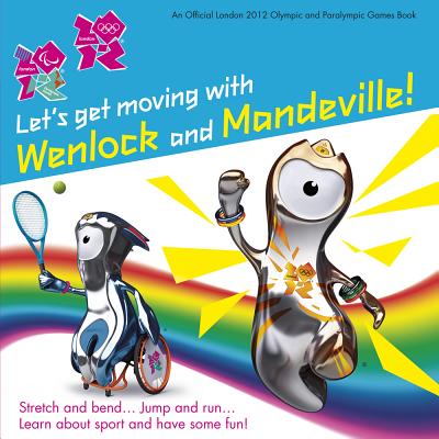 Let's Get Moving with Wenlock & Mandeville! (London 2012) Cover Image