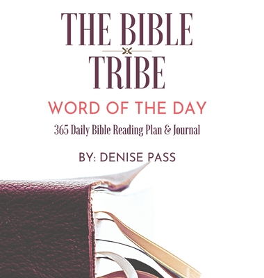 The Bible Tribe Daily Bible Reading Plan: Word of the Day By Denise Pass Cover Image