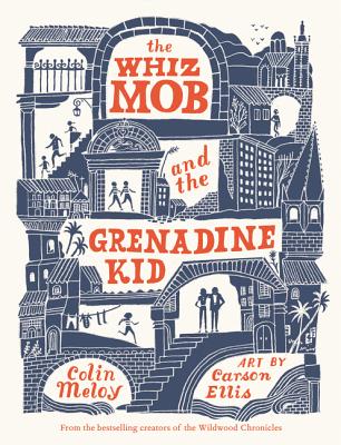 The Whiz Mob and the Grenadine Kid