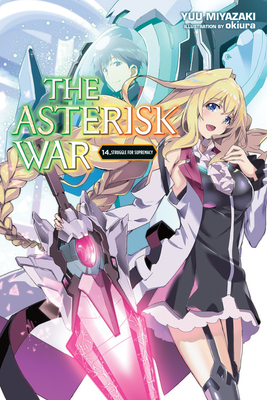 The Asterisk War, 14 (light Struggle for Supremacy (Paperback) Unabridged Bookstore