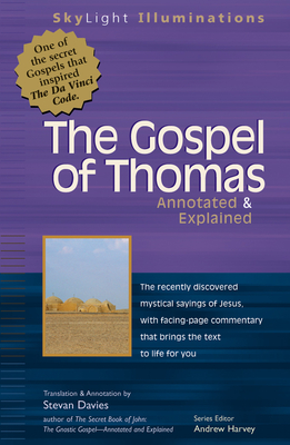 The Gospel of Thomas: Annotated & Explained (SkyLight Illuminations) By Stevan Davies (Translator) Cover Image