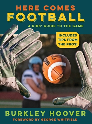 Here Comes Football!: A Kids' Guide to the Game