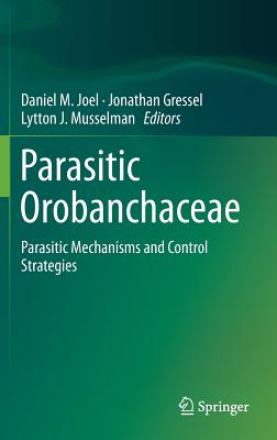 Parasitic Orobanchaceae: Parasitic Mechanisms and Control Strategies Cover Image