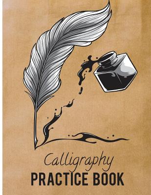 Calligraphy Practice Book: Beginner Practice Workbook 3Sections Angles Line, Straight Line, Dual Brush Pens Cover Image