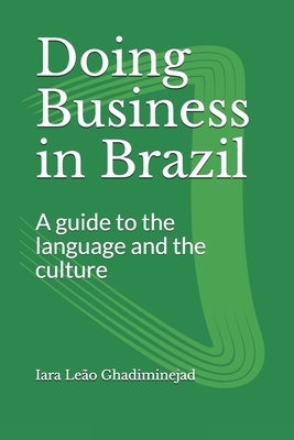 Doing Business in Brazil: A guide to the language and the culture Cover Image