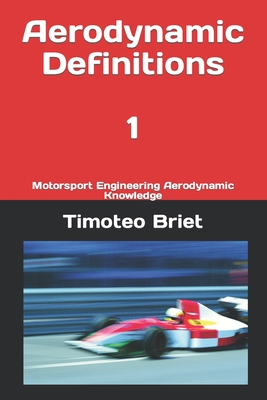 Aerodynamic Definitions - 1: Motorsport Engineering Aerodynamic Knowledge Cover Image