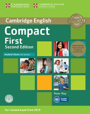 Compact First Student's Book Pack (Student's Book with Answers and Class Audio Cds(2)) [With CDROM] By Peter May Cover Image